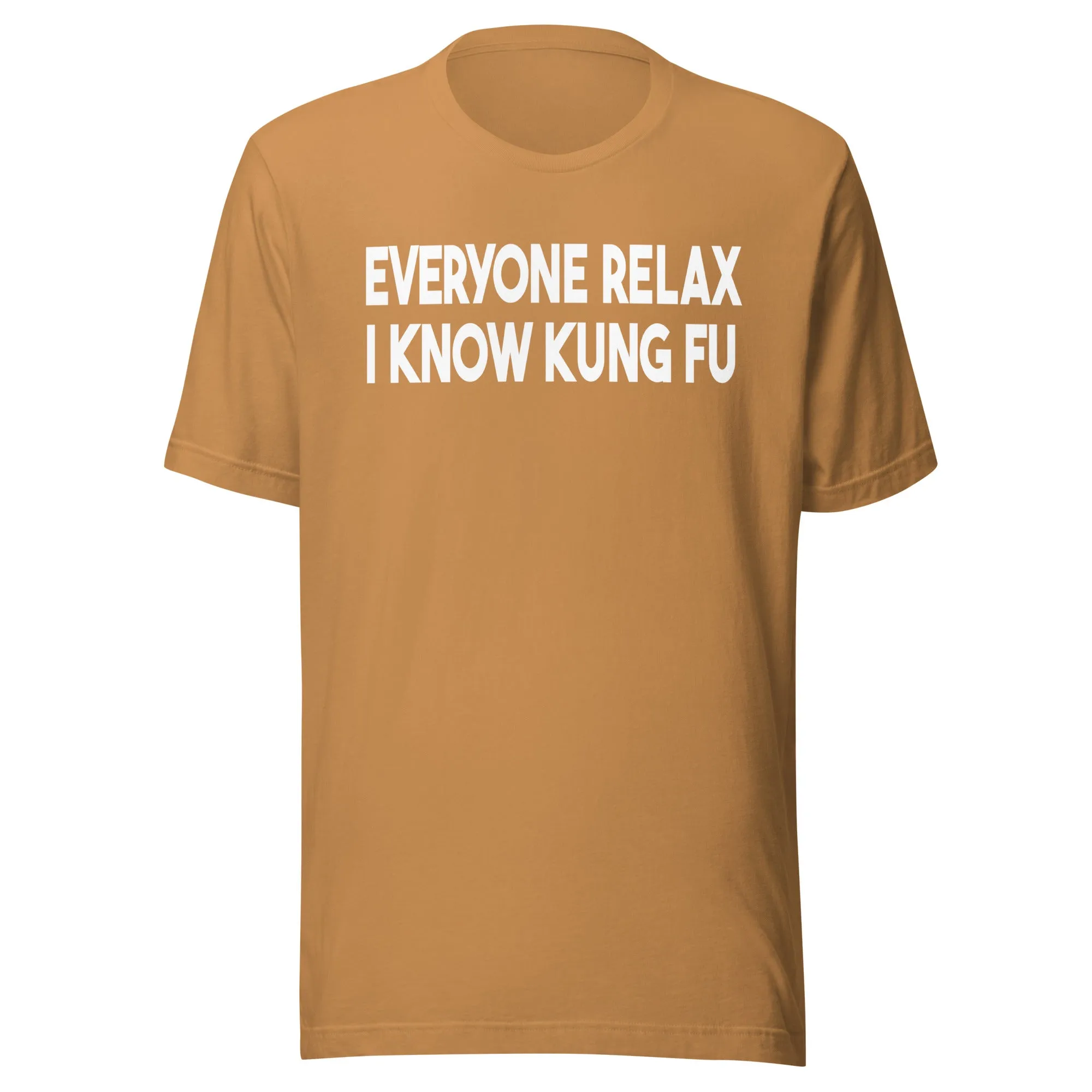 Everyone Relax I Know Kung Fu Shirt