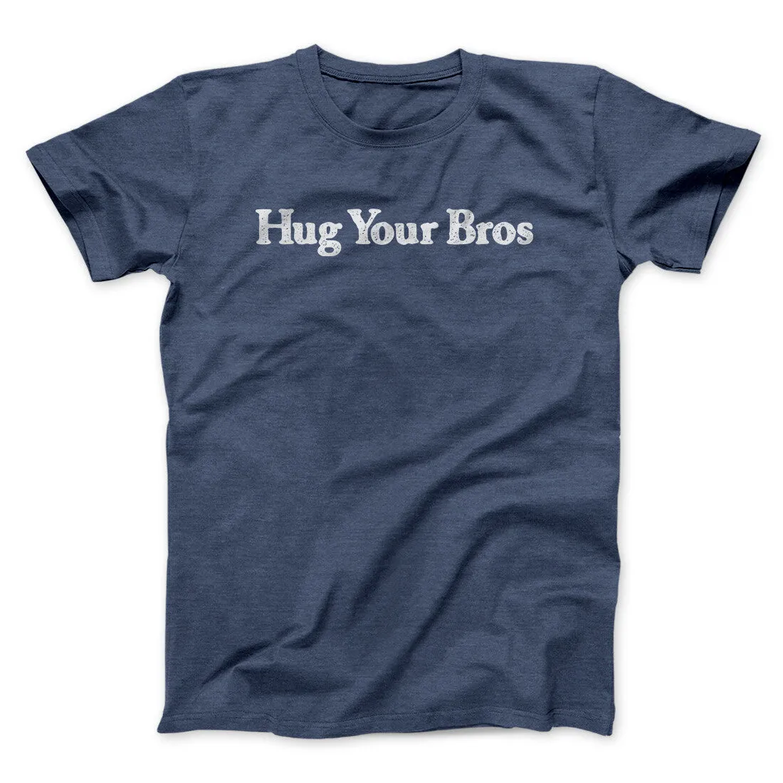 Hug Your Bros Men/Unisex T-Shirt
