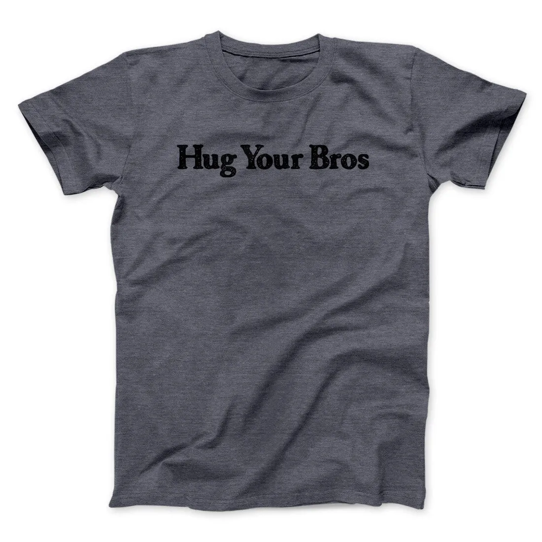 Hug Your Bros Men/Unisex T-Shirt