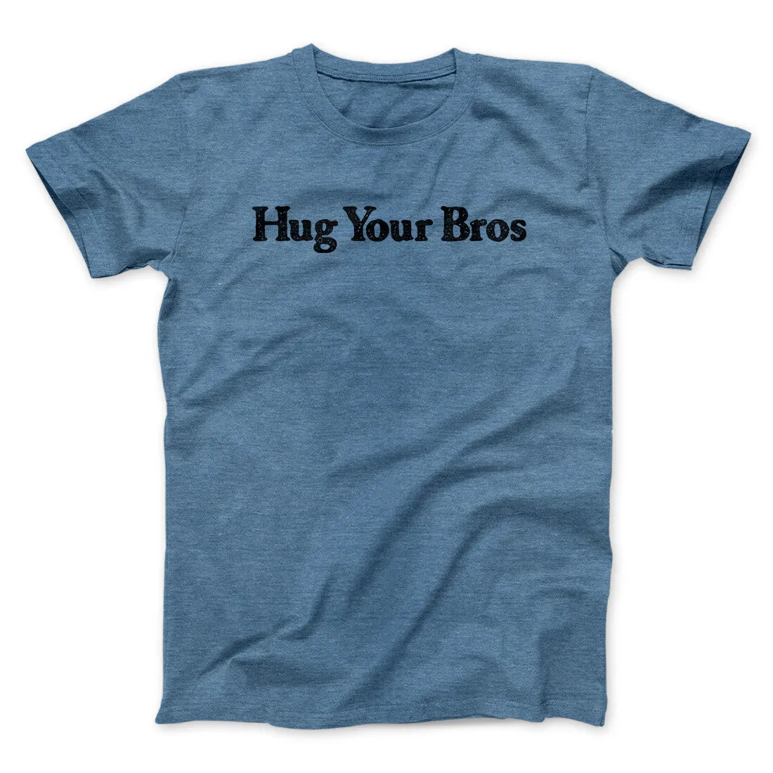 Hug Your Bros Men/Unisex T-Shirt