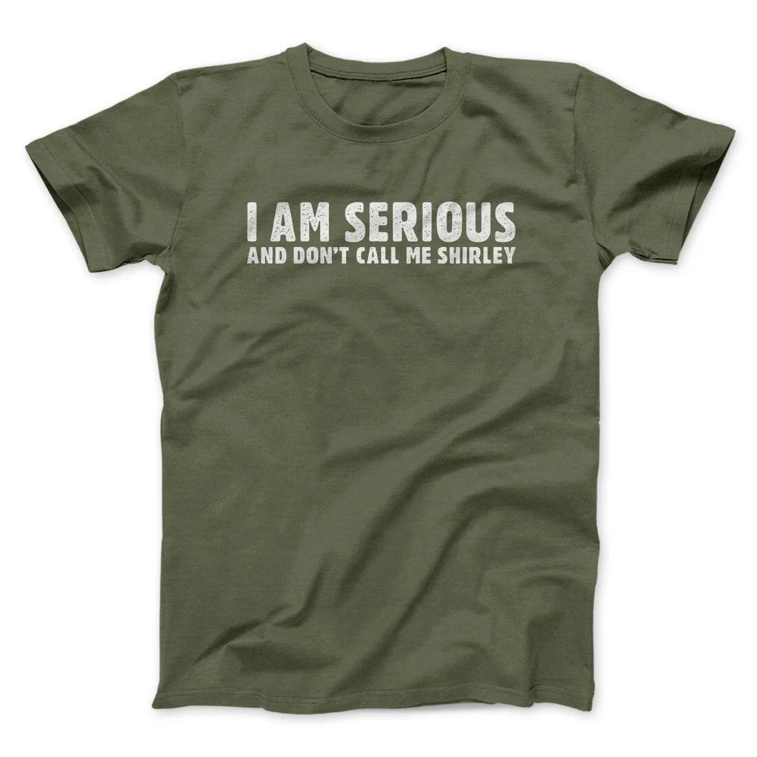 I Am Serious, And Don’t Call Me Shirley Funny Movie Men/Unisex T-Shirt