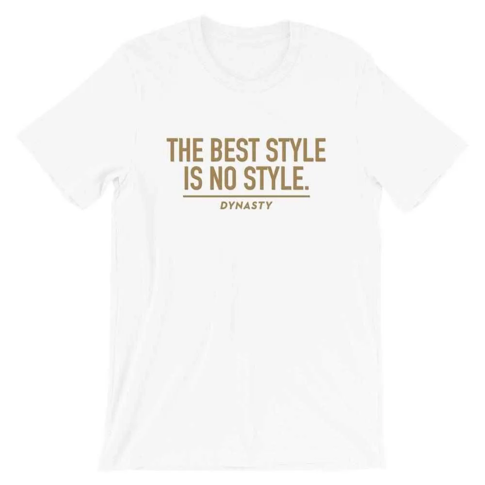 The Best Style Is No Style T-Shirt