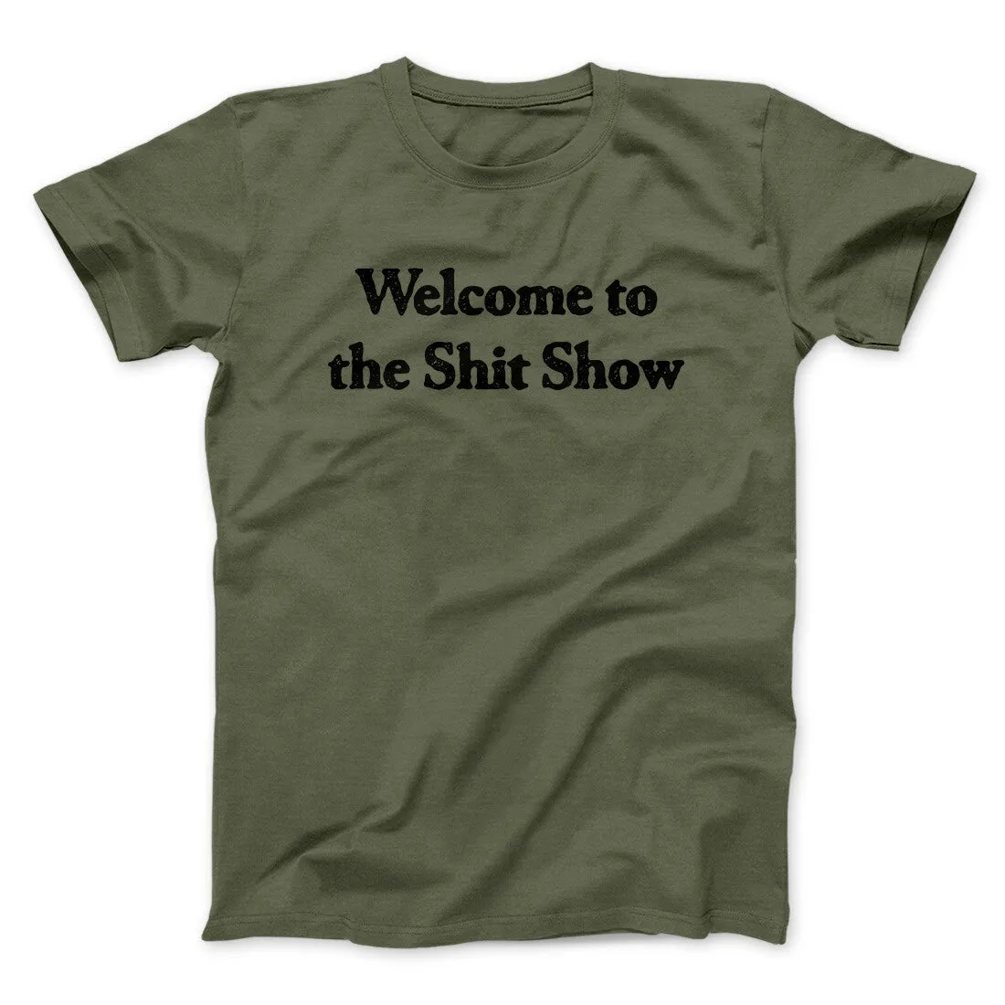 Welcome To The Shit Show Men/Unisex T-Shirt