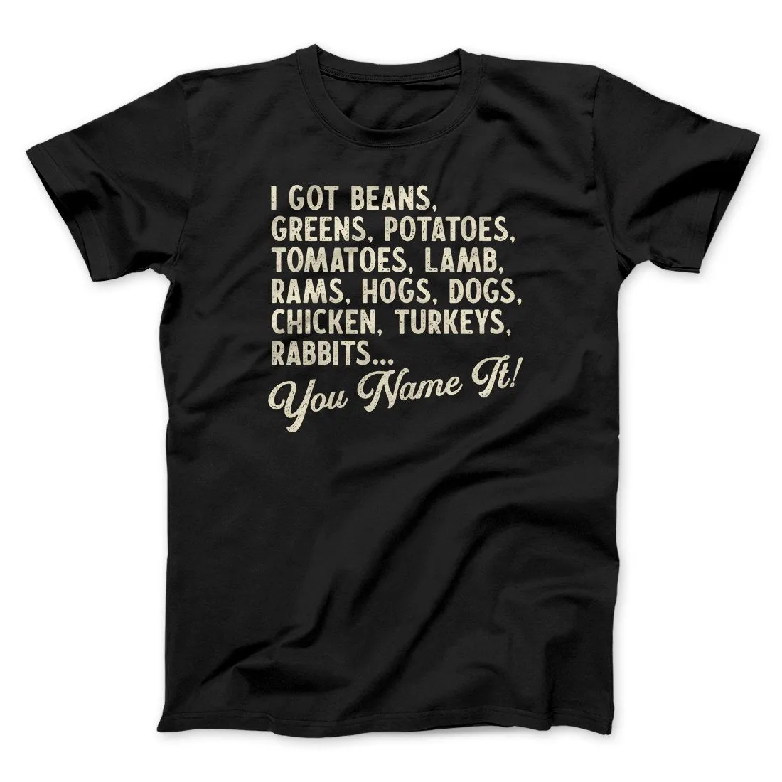 You Name It Funny Thanksgiving Men/Unisex T-Shirt